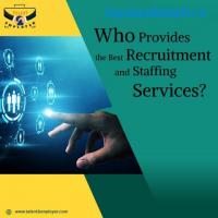 Who Provides the Best Recruitment and Staffing Services?