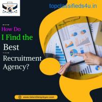 How Do I Find the Best Recruitment Agency?