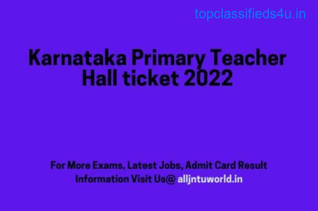 Karnataka Primary Teacher Hall ticket 2022