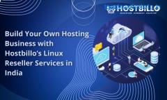 Build Your Own Hosting Business with Hostbillo’s Linux Reseller Services in India