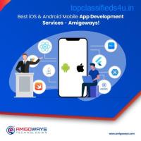 Best Andriod & iOS Development Services in Tamilnadu - Amigoways