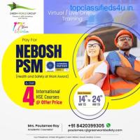 Boost Your Career with NEBOSH PSM Course in West Bengal!