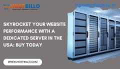 Skyrocket your website performance with a Dedicated Server in the USA: Buy Today
