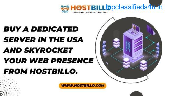 Buy a Dedicated Server in the USA and skyrocket Your Web Presence from Hostbillo.