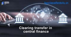 Simplify Clearing Transfers with Central Finance Expertise!
