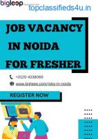 Job Vacancy in Noida for Fresher. Registered Now