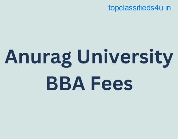 Anurag University BBA Fees