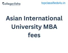 Asian International University MBA fees