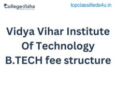 Vidya Vihar Institute Of Technology B.TECH fee structure