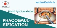 Best Phacoemulsification Eye Surgery in Delhi