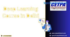 Navigating the World of AI: Deep Learning Course in Delhi