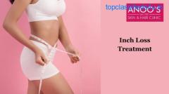 Advanced Inch loss treatment at Anoos